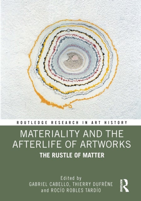 Materiality and The Afterlife of Artworks - The Rustle of Matter
