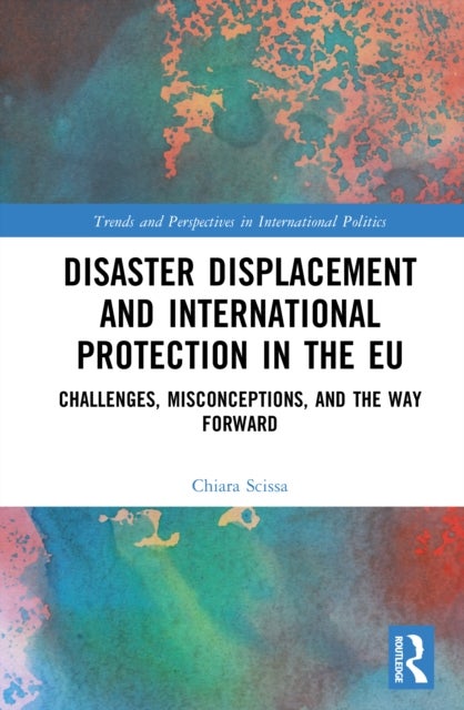 Disaster Displacement and International Protection in the EU
