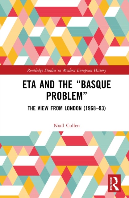ETA and the “Basque Problem” - The View from London (1968–93)