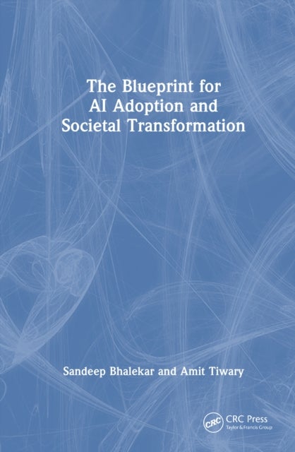The Blueprint for AI Adoption and Societal Transformation