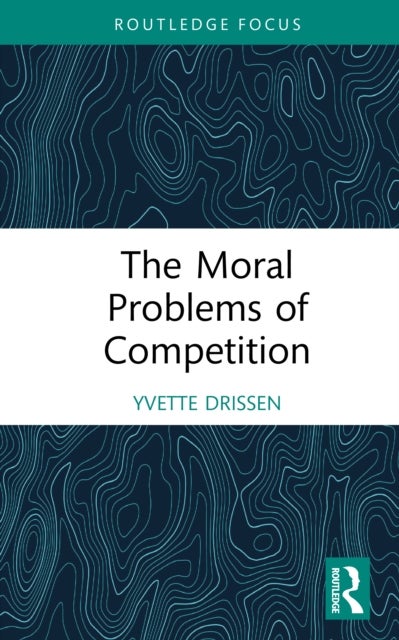 The Moral Problems of Competition