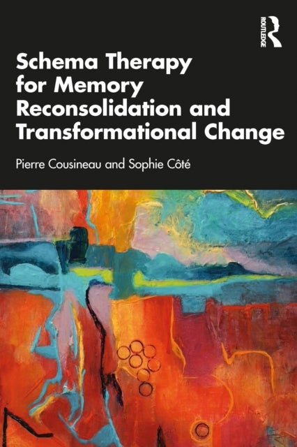 Schema Therapy for Memory Reconsolidation and Transformational Change