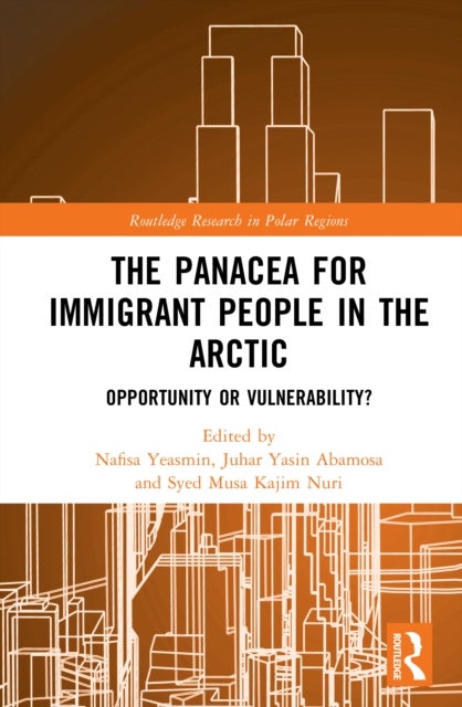 The Panacea for Immigrant People in the Arctic - Opportunity or Vulnerability?