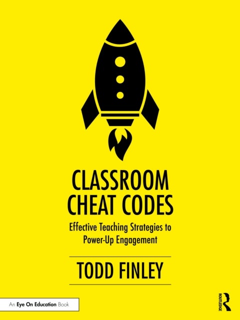 Classroom Cheat Codes - Effective Teaching Strategies to Power-Up Engagement