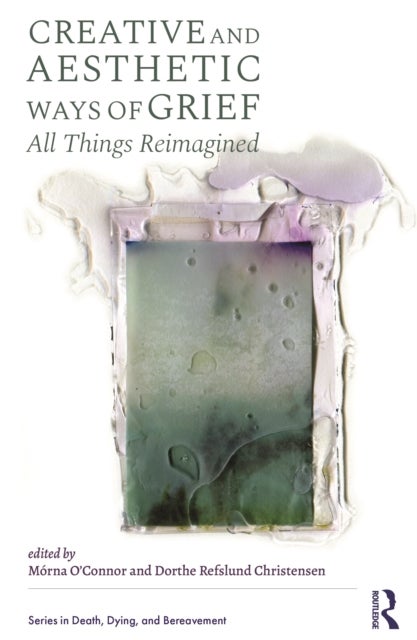 Creative and Aesthetic Ways of Grief - "All Things Reimagined"
