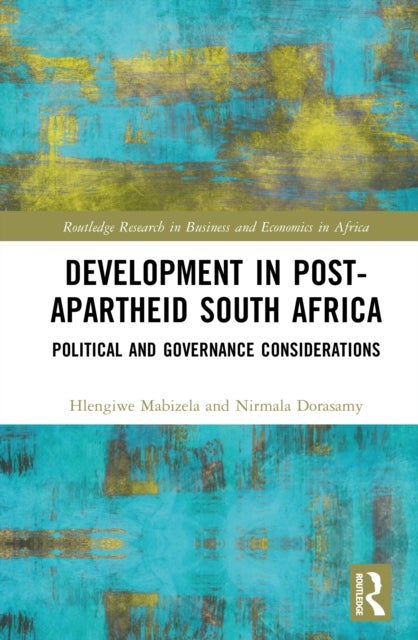 Development in Post-Apartheid South Africa - Political and Governance Considerations