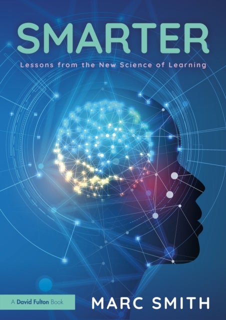 Smarter: Lessons from the New Science of Learning