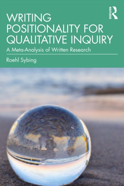 Writing Positionality for Qualitative Inquiry - A Meta-Analysis of Written Research