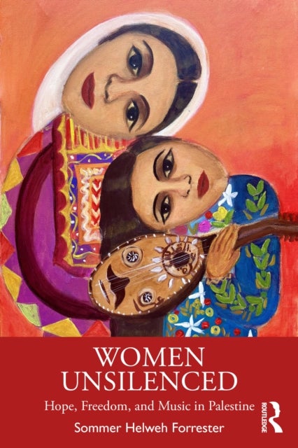 Women Unsilenced - Hope, Freedom, and Music in Palestine