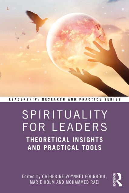 Spirituality for Leaders - Theoretical Insights and Practical Tools