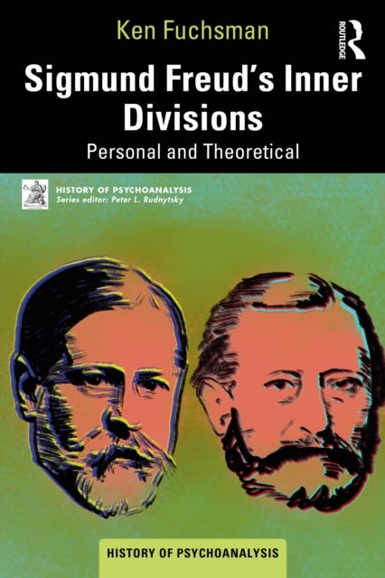 Sigmund Freud’s Inner Divisions - Personal and Theoretical