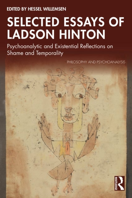 Selected Essays of Ladson Hinton - Psychoanalytic and Existential Reflections on Shame and Temporality