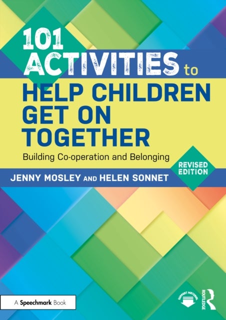 101 Activities to Help Children Get On Together - Building Co-operation and Belonging