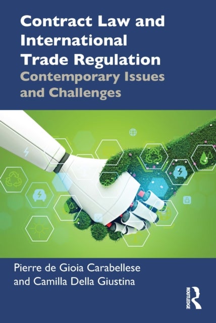 Contract Law and International Trade Regulation - Contemporary Issues and Challenges