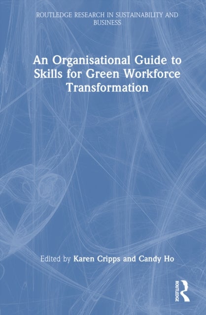 An Organisational Guide to Skills for Green Workforce Transformation