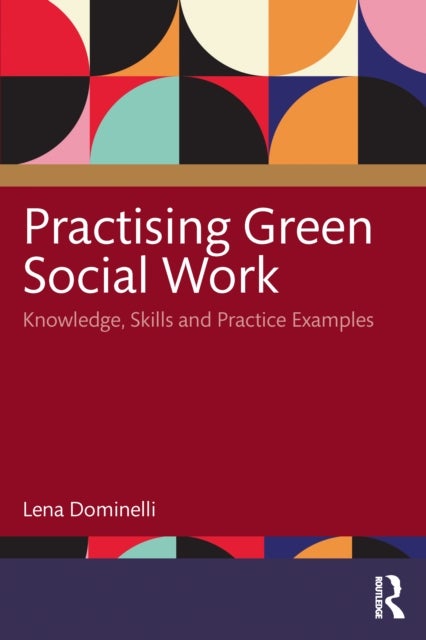 Practising Green Social Work - Considerations of Knowledge, Skills and Practice
