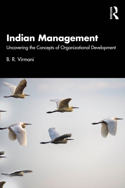 Indian Management - Uncovering the Concepts of Organizational Development