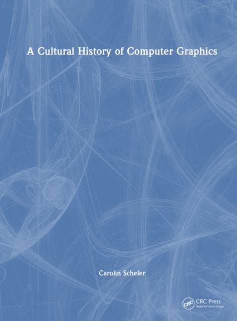 A Cultural History of Computer Graphics