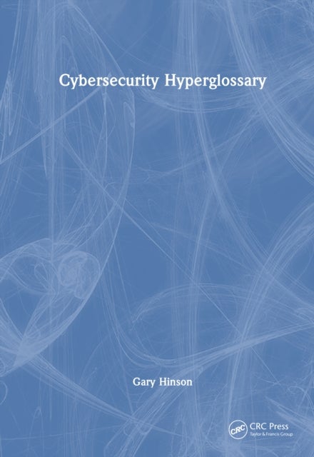 Cybersecurity Hyperglossary
