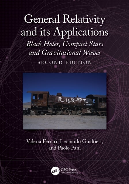 General Relativity and Its Applications - Black Holes, Compact Stars and Gravitational Waves
