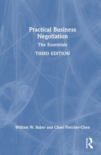 Practical Business Negotiation - The Essentials