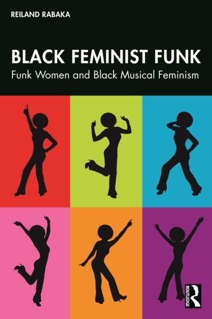 Black Feminist Funk - Funk Women and Black Musical Feminism