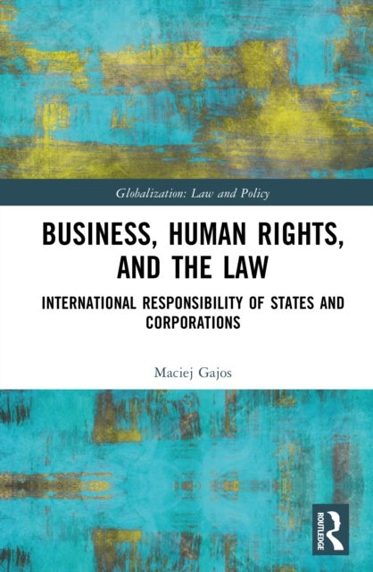 Business, Human Rights, and the Law