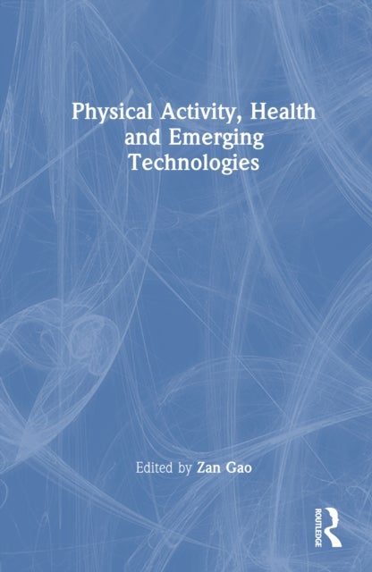 Physical Activity, Health and Emerging Technologies