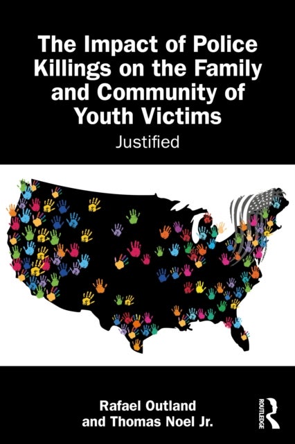 The Impact of Police Killings on the Family and Community of Youth Victims - Justified