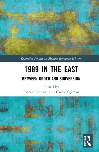 1989 in the East - Between Order and Subversion