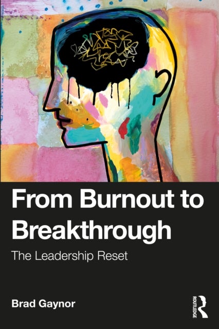 From Burnout to Breakthrough - The Leadership Reset