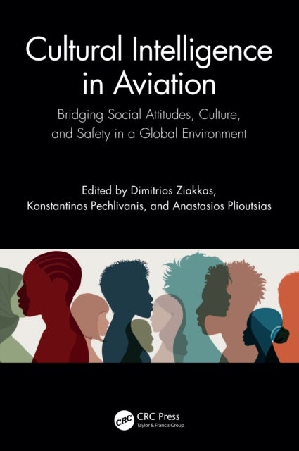Cultural Intelligence in Aviation - Bridging Social Attitudes, Culture, and Safety in a Global Environment