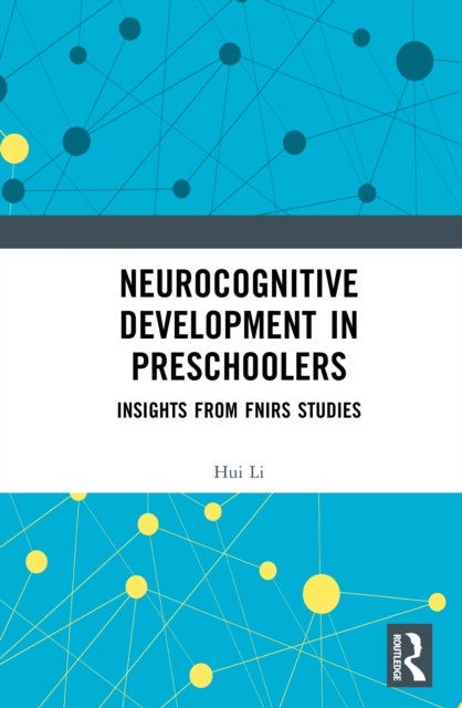 Neurocognitive Development in Preschoolers - Insights from fNIRS Studies
