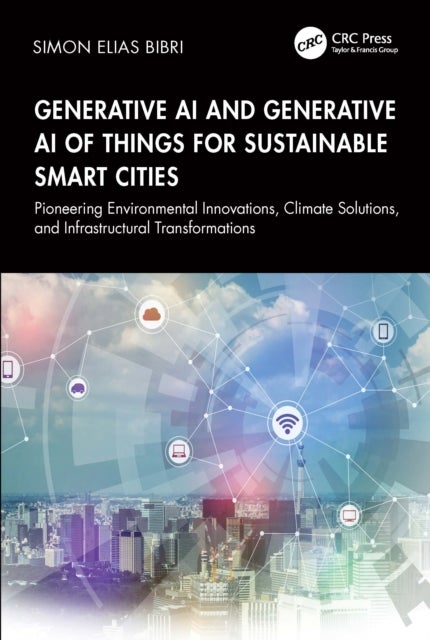 Generative AI and Generative AI of Things for Sustainable Smart Cities - Pioneering Environmental Innovations, Climate Solutions, and Infrastructural Transformations