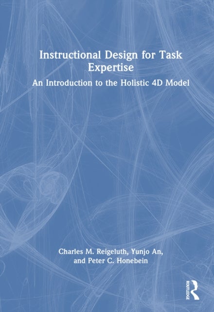 Instructional Design for Task Expertise - An Introduction to the Holistic 4D Model