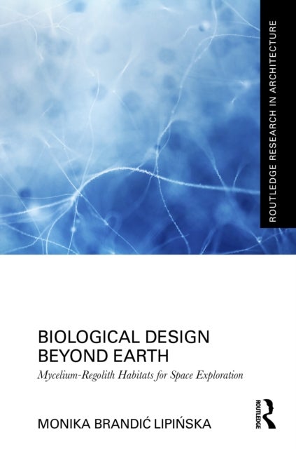 Biological Design Beyond Earth - Mycelium-Regolith Habitats for Space Exploration
