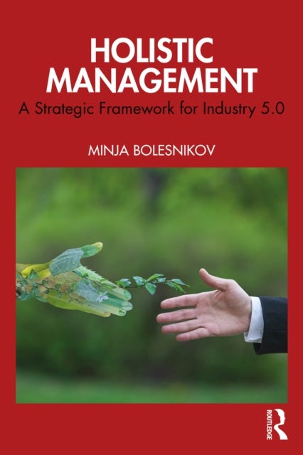 Holistic Management - A Strategic Framework for Industry 5.0