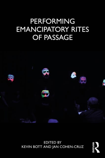 Performing Emancipatory Rites of Passage