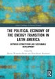 The Political Economy of the Energy Transition in Latin America