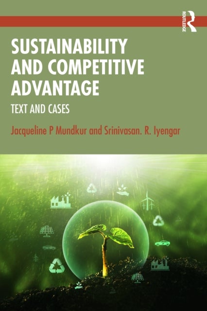 Sustainability and Competitive Advantage - Text and Cases