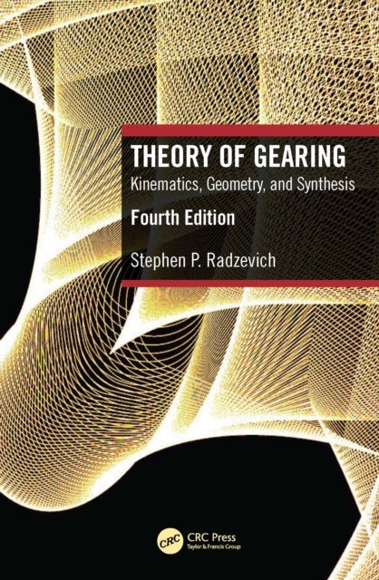 Theory of Gearing - Kinematics, Geometry, and Synthesis