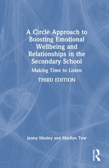 A Circle Approach to Boosting Emotional Wellbeing and Relationships in the Secondary School - Making Time to Listen