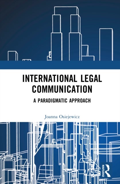 International Legal Communication - A Paradigmatic Approach