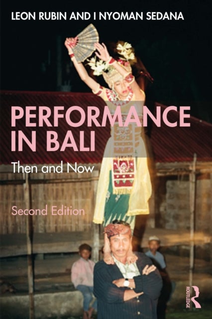 Performance in Bali - Then and Now