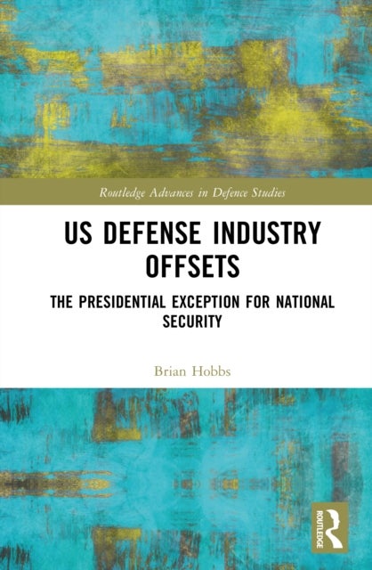 US Defense Industry Offsets - The Presidential Exception for National Security