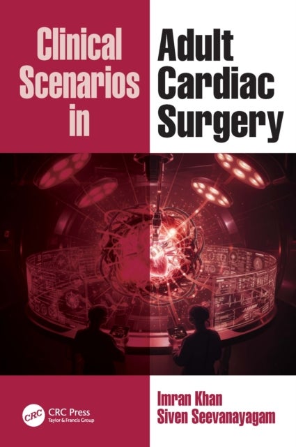 Clinical Scenarios in Adult Cardiac Surgery