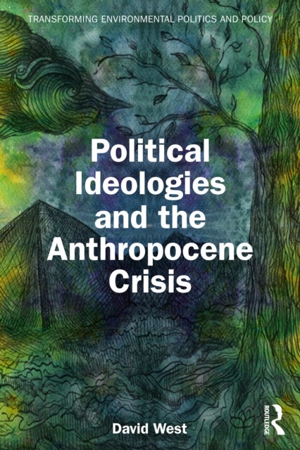 Political Ideologies and the Anthropocene Crisis