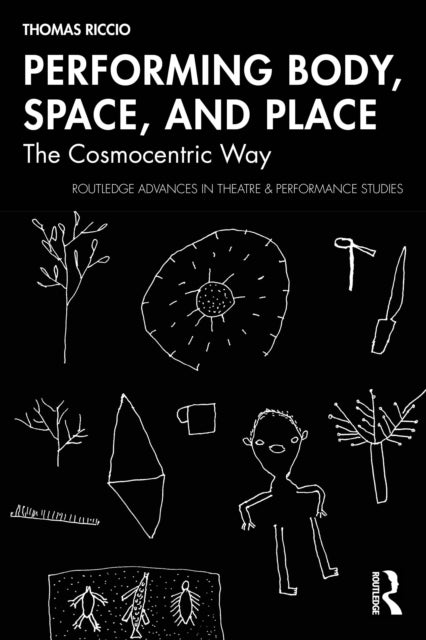 Performing Body, Space, and Place - The Cosmocentric Way