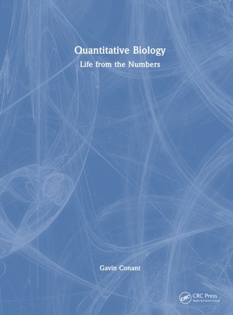 Quantitative Biology - Life from the Numbers