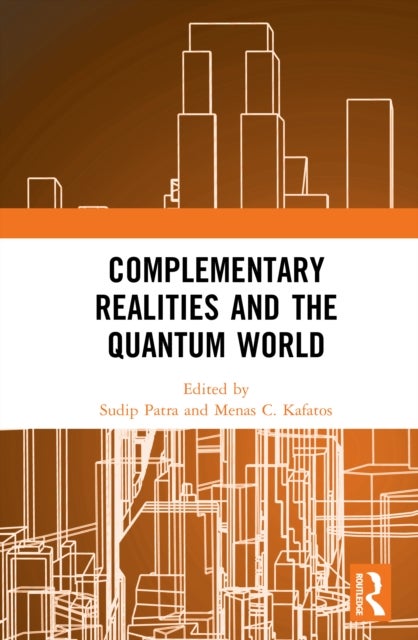 Complementary Realities and the Quantum World
